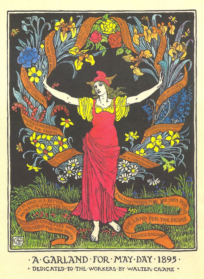 Poster by the artist Walter Crane. In 1890 May Day was celebrated as International Workers' Day, a day of protests in support of an 8-hour working day. It has remained a special day for campaigning in the  labour movement.